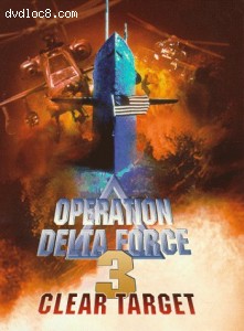 Operation Delta Force 3: Clear Target Cover