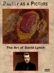 Pretty As A Picture: The Art of David Lynch Cover Pretty As A Picture: The Art of David Lynch Cover