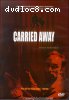 Carried Away