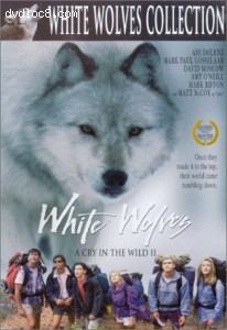 White Wolves: A Cry In The Wild II Cover White Wolves: A Cry In The Wild II Cover