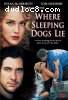 Where Sleeping Dogs Lie