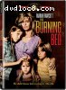 Burning Bed, The