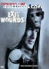 Exit Wounds