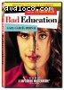 Bad Education (NC-17 Version)