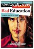 Bad Education (R-Rated Version)