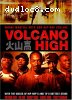 Volcano High (Fox)
