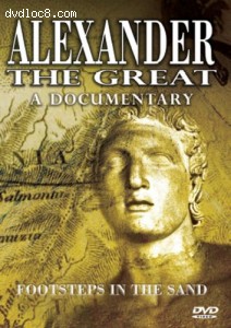 Alexander The Great - A Documentary Cover Alexander The Great - A Documentary Cover
