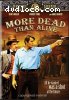 More Dead Than Alive
