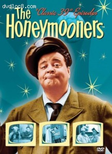 Honeymooners, The - Classic 39 Episodes Cover Honeymooners, The - Classic 39 Episodes Cover