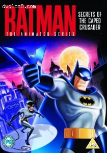 Batman: The Animated Series - Secrets of the Cape Crusader Cover