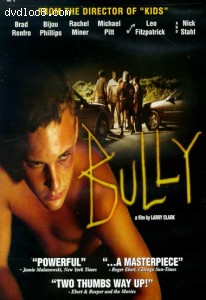 Bully (Unrated/ Theatrical Edition)