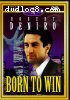 Born to Win (Direct Video)