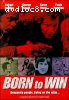 Born to Win (Madacy)