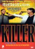 Killer, The