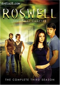Roswell - The Complete Third Season (The Final Chapter) Cover Roswell - The Complete Third Season (The Final Chapter) Cover