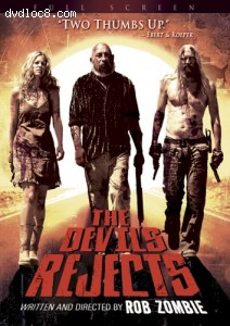 Devil's Rejects, The (Fullscreen) (R-Rated) Cover Devil's Rejects, The (Fullscreen) (R-Rated) Cover