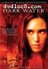 Dark Water (Unrated Widescreen Edition)
