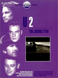 Classic Albums - U2: The Joshua Tree Cover Classic Albums - U2: The Joshua Tree Cover