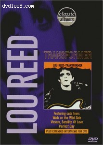Classic Albums - Lou Reed: Transformer Cover Classic Albums - Lou Reed: Transformer Cover