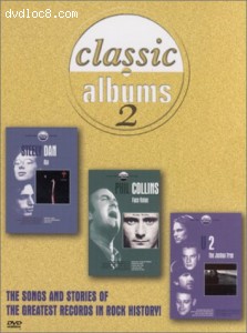 Classic Albums 2 - U2, Phil Collins, Steely Dan Cover Classic Albums 2 - U2, Phil Collins, Steely Dan Cover