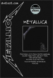 Classic Albums - Metallica: Metallica Cover Classic Albums - Metallica: Metallica Cover