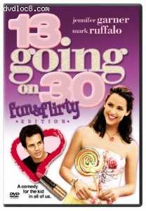 13 Going on 30: Fun & Flirty Edition Cover 13 Going on 30: Fun & Flirty Edition Cover