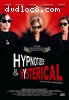 Hypnotized and Hysterical