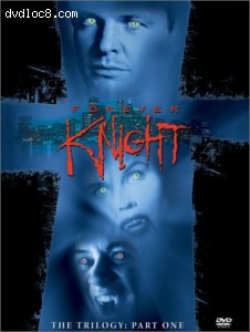 Forever Knight - The Trilogy, Part 1 Cover Forever Knight - The Trilogy, Part 1 Cover