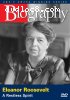 Biography: Eleanor Roosevelt - A Restless Spirit