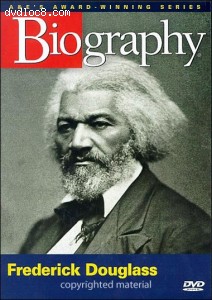 Biography: Frederick Douglass Cover Biography: Frederick Douglass Cover