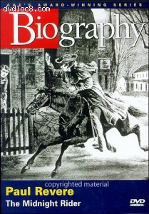 Biography: Paul Revere - The Midnight Rider Cover Biography: Paul Revere - The Midnight Rider Cover