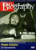 Biography: Fidel Castro - El Commandante