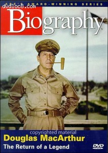 Biography: General Douglas MacArthur - The Return Of A Legend Cover Biography: General Douglas MacArthur - The Return Of A Legend Cover
