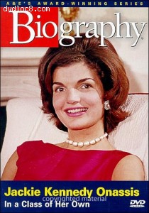 Biography: Jackie Kennedy Onassis - In A Class Of Her Own Cover