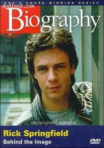 Biography: Rick Springfield - Behind The Image Cover Biography: Rick Springfield - Behind The Image Cover
