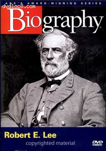 Biography: Robert E. Lee Cover Biography: Robert E. Lee Cover