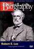 Biography: Robert E. Lee
