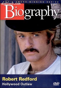 Biography: Robert Redford - Hollywood Outlaw Cover