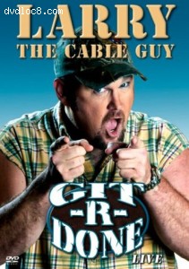 Larry The Cable Guy - Git-R-Done Cover