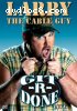 Larry The Cable Guy - Git-R-Done