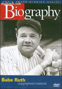 Biography: Babe Ruth Cover Biography: Babe Ruth Cover