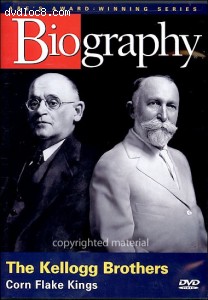 Biography: Kellogg Brothers - Corn Flake Kings Cover Biography: Kellogg Brothers - Corn Flake Kings Cover
