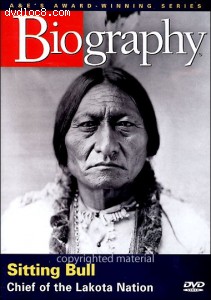 Biography: Sitting Bull - Chief Of The Lakota Nation Cover