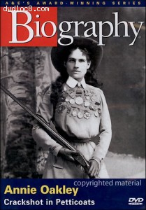 Biography: Annie Oakley - Crackshot In Petticoats Cover