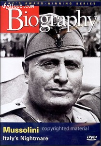 Biography: Mussolini - Italy's Nightmare Cover Biography: Mussolini - Italy's Nightmare Cover