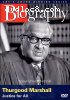 Biography: Thurgood Marshall - Justice For All