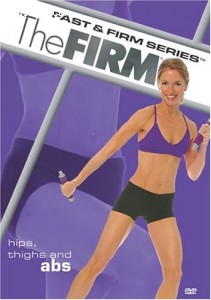 Firm, The: Fast &amp; Firm Series - Hips, Thighs, and Abs Cover