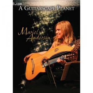 Muriel Anderson: A Guitarscape Planet [Blu-ray] Cover