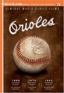 Vintage World Series Films - Baltimore Orioles 1966, 1970 &amp; 1983 Cover