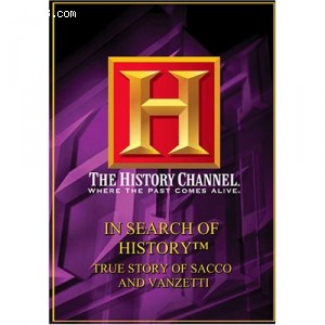 In Search of History: True Story Of Sacco And Vanzetti Cover